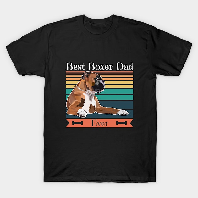 Boxer Dog - Best Boxer Dad Ever T-Shirt by Kudostees